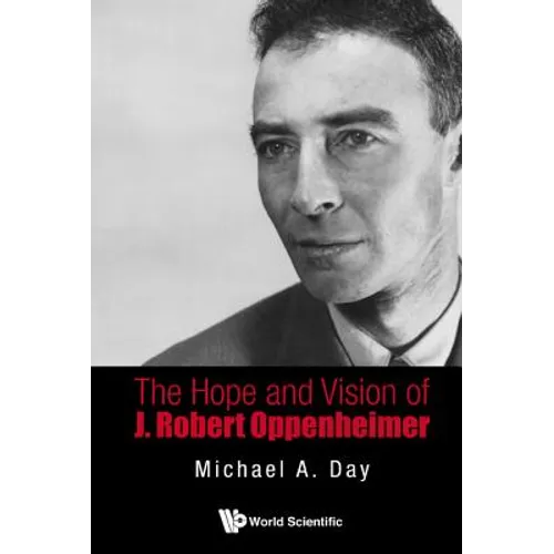 The Hope and Vision of J Robert Oppenheimer - Paperback
