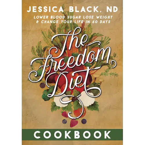 The Freedom Diet Cookbook - Hardcover