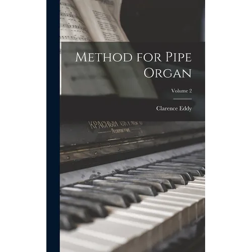 Method for Pipe Organ; Volume 2 - Hardcover