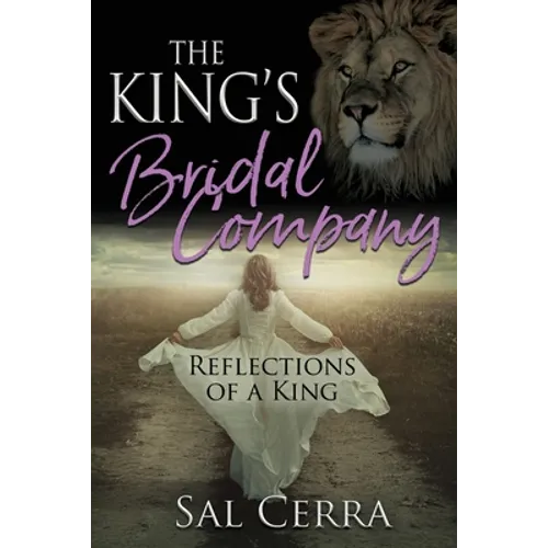 The King's Bridal Company: Reflections of a King - Paperback