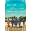 Beneath the Tamarind Tree: A Story of Courage, Family, and the Lost Schoolgirls of Boko Haram - Paperback
