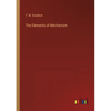 The Elements of Mechanism - Paperback