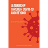 Leadership Through Covid-19 and Beyond: How to create an integrated 21st century organisation - Paperback