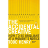 The Accidental Creative: How to Be Brilliant at a Moment's Notice - Paperback