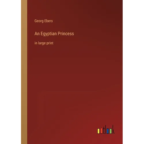 An Egyptian Princess: in large print - Paperback