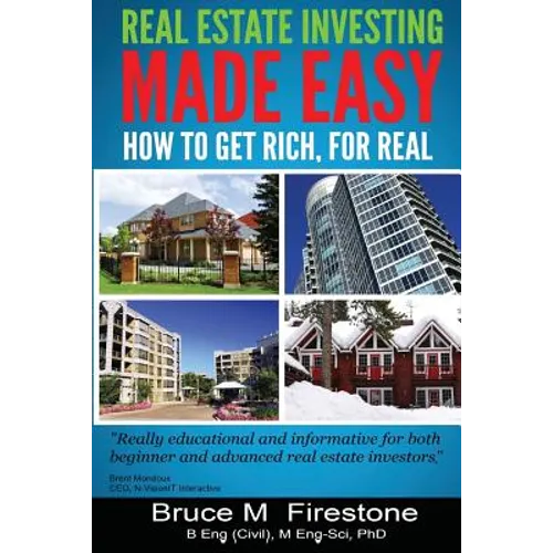 Real Estate Investing Made Easy: How To Get Rich, For Real - Paperback