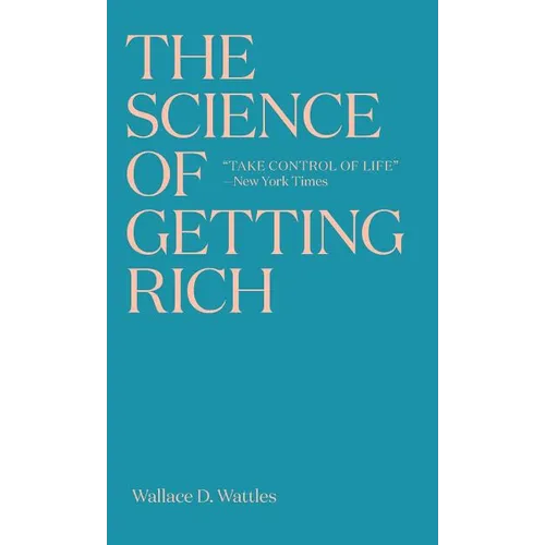 The Science of Getting Rich: The timeless best-seller which inspired Rhonda Byrne's The Secret - Paperback