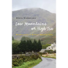 Low Mountains or High Tea: Misadventures in Britain's National Parks - Paperback