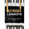 Keyboard Lessons: Tips and Tricks to Keyboard Mastery - Paperback