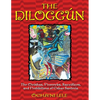 The Diloggún: The Orishas, Proverbs, Sacrifices, and Prohibitions of Cuban Santería - Hardcover