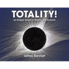 Totality!: An Eclipse Guide in Rhyme and Science - Hardcover
