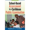 School-Based Assessment in a Caribbean Public Examination - Paperback