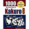 The Giant Book of Kakuro: 1000 Hard Cross Sums Puzzles (8x8 - 9x9 - 10x10) - Paperback