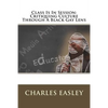Class Is In Session: Critiquing Culture Through A Black Gay Lens - Paperback