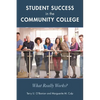Student Success in the Community College: What Really Works? - Hardcover