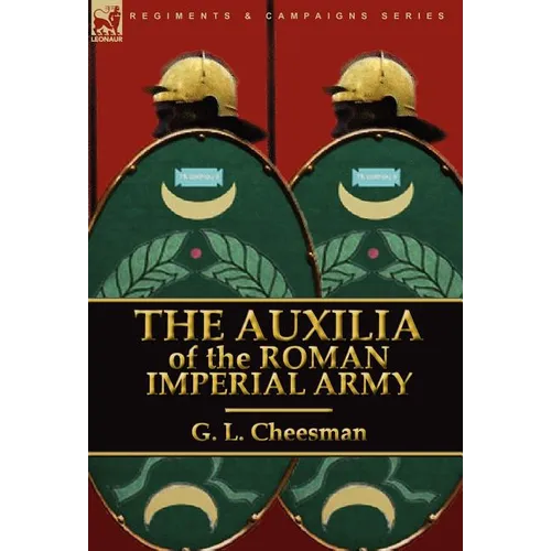 The Auxilia of the Roman Imperial Army - Hardcover