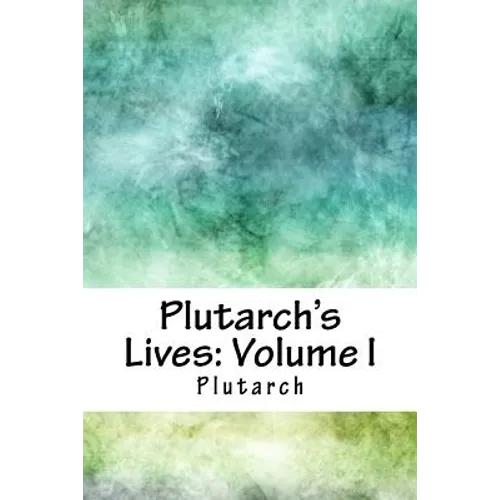 Plutarch's Lives: Volume I - Paperback