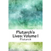 Plutarch's Lives: Volume I - Paperback