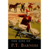 The Life of P. T. Barnum: Written by Himself - Paperback