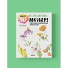 Paint 50: Watercolour Flowers: From Basic Shapes to Amazing Paintings in Super-Easy Steps - Paperback