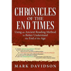 Chronicles of the End Times: Using an Ancient Reading Method to Better Understand the End of the Age - Paperback