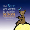 The Bear who wanted to taste the MOON / L'ours qui voulait gouter la LUNE - Paperback