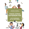 Todos Somos Diferentes. Los Humanos En Su Entorno - Hardcover