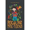 Peculiar Pre-teens - Paperback