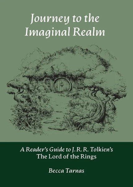 Journey to the Imaginal Realm: A Reader's Guide to J. R. R. Tolkien's The Lord of the Rings - Paperback