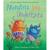 Monsters Love Underpants - Hardcover