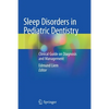 Sleep Disorders in Pediatric Dentistry: Clinical Guide on Diagnosis and Management - Paperback