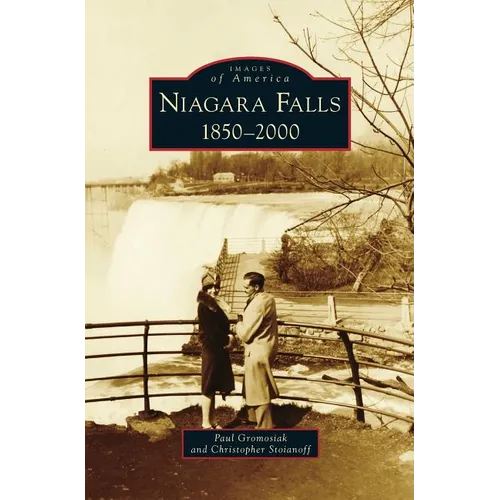 Niagara Falls: 1850-2000 - Hardcover