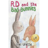 RD and the Bad Bunnies: A Playground Mystery - Paperback