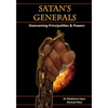Satan's Generals: Overcoming Principalities and Powers - Paperback