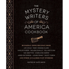 The Mystery Writers of America Cookbook: Wickedly Good Meals and Desserts to Die for - Hardcover