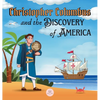 Christopher Columbus and the Discovery of America Explained for Children: Learn all about the arrival of Columbus in the New World - Hardcover