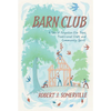 Barn Club: A Tale of Forgotten ELM Trees, Traditional Craft and Community Spirit - Paperback