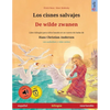 Los cisnes salvajes - De wilde zwanen (español - neerlandés): Libro bilingüe para niños basado en un cuento de hadas de Hans Christian Andersen, con a - Paperback