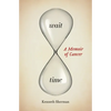 Wait Time: A Memoir of Cancer - Paperback