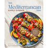 The Mediterranean Dish: Simply Dinner: 125 Easy Mediterranean Diet-Inspired Recipes to Eat Well and Live Joyfully: A Cookbook - Hardcover
