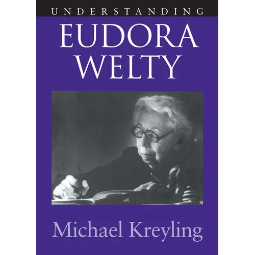 Understanding Eudora Welty - Paperback