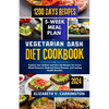 Vegetarian DASH diet cookbook: Explore Low Sodium and Low Fat Recipes for Lower Blood Pressure, Reduced Heart Disease, and Lasting Health Benefits. - Paperback