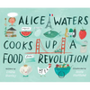 Alice Waters Cooks Up a Food Revolution - Hardcover