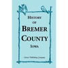 History of Bremer County, Iowa - Paperback