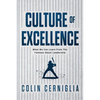 Culture of Excellence: What We Can Learn From The Yankees About Leadership - Paperback