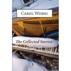 The Collected Stories of Carol Wobig - Paperback