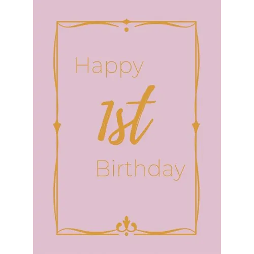 Happy 1st Birthday Guest Book (Hardcover): First birthday Guest book, party and birthday celebrations decor, memory book, 1st birthday, baby shower, h - Hardcover