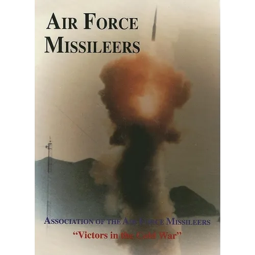 Association of the Air Force Missileers: Victors in the Cold War - Paperback