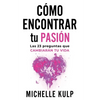 Como Encontrar tu Pasión: Las 23 Preguntas que Cambiarán tu Vida - Paperback