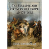 The Collapse and Recovery of Europe, AD 476-1648 - Paperback